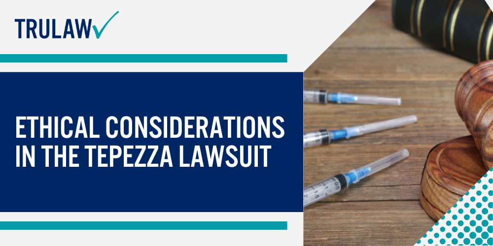 Ethical Considerations in the Tepezza Lawsuit