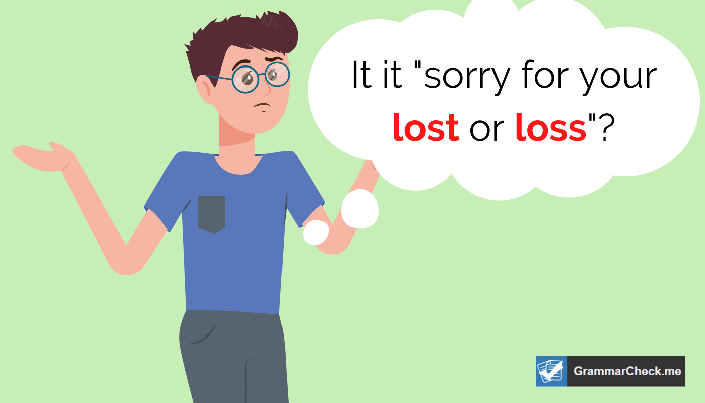 man thinking if it is correct to say "sorry for your lost or loss"