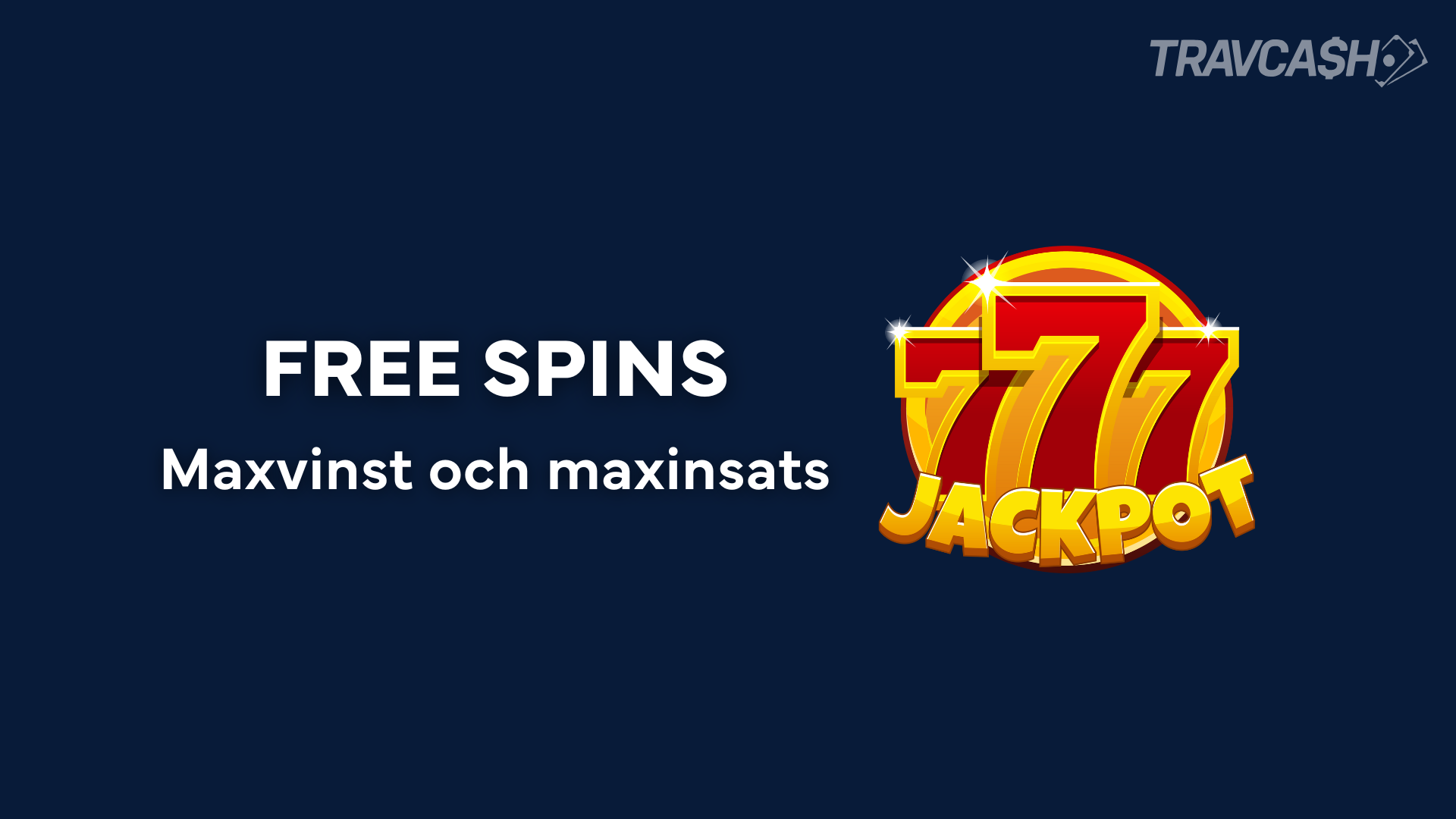 Free spins, maxvinst och maxinsats.
