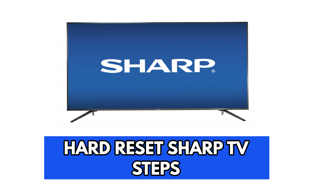 Fix #2 Hard reset Sharp TV