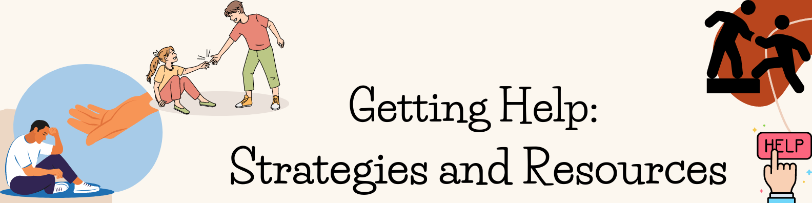 Getting Help: Strategies and Resource for your mental health challenges for college students