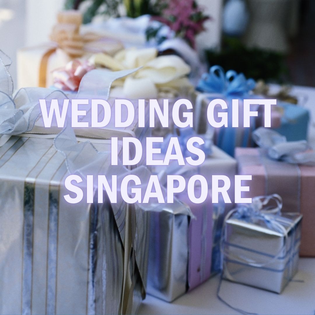 Wedding Gift Ideas Singapore