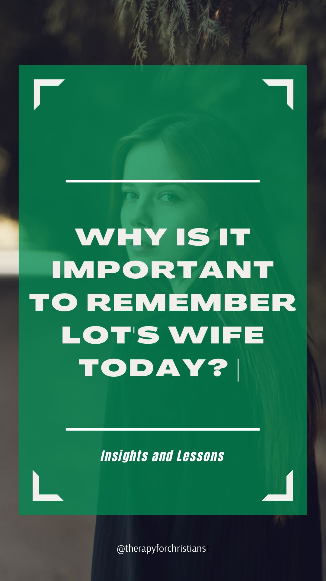 remember lot's wife pinterest image 