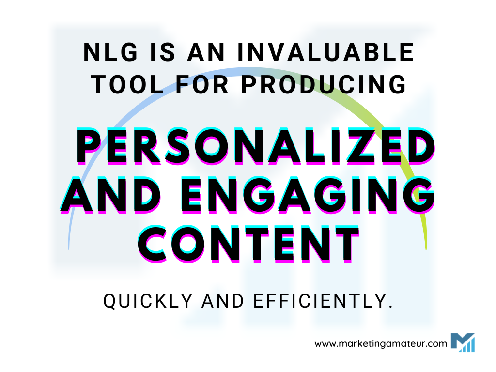 NLG is an invaluable tool