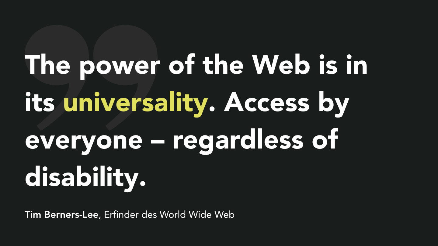 Zitat von Tim Berners-Lee, warum Barrierefreheit im Web so wichtig ist
