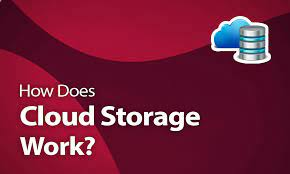 How cloud storage works