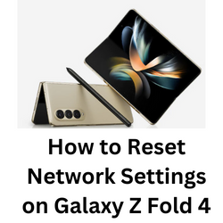 How do I reset network settings on Samsung Z fold?