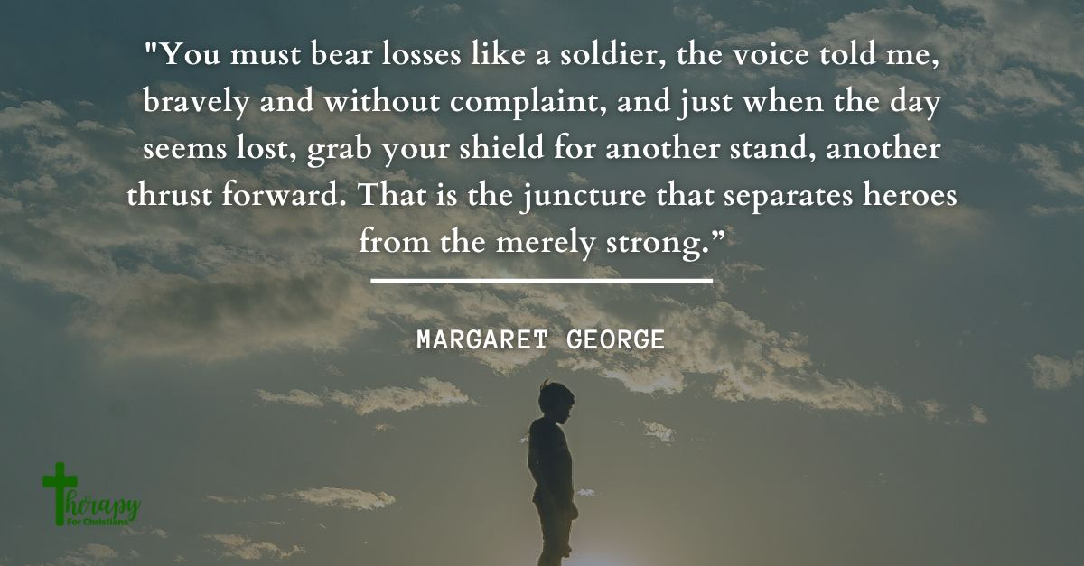 Margaret George resilience quotes