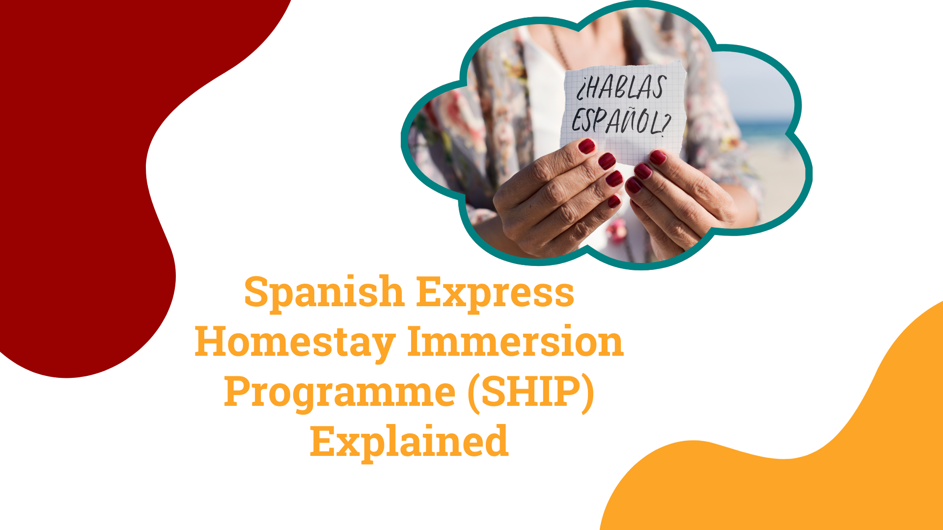 Spanish Homestay Immersion Programme (SHIP) Explained