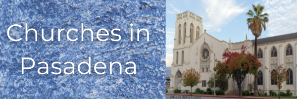 Churches in Pasadena, California | Pasadena Today