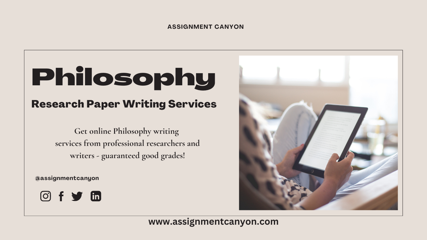 Get your Philosophy Research Papers from Assignment Canyon at affordable rates!