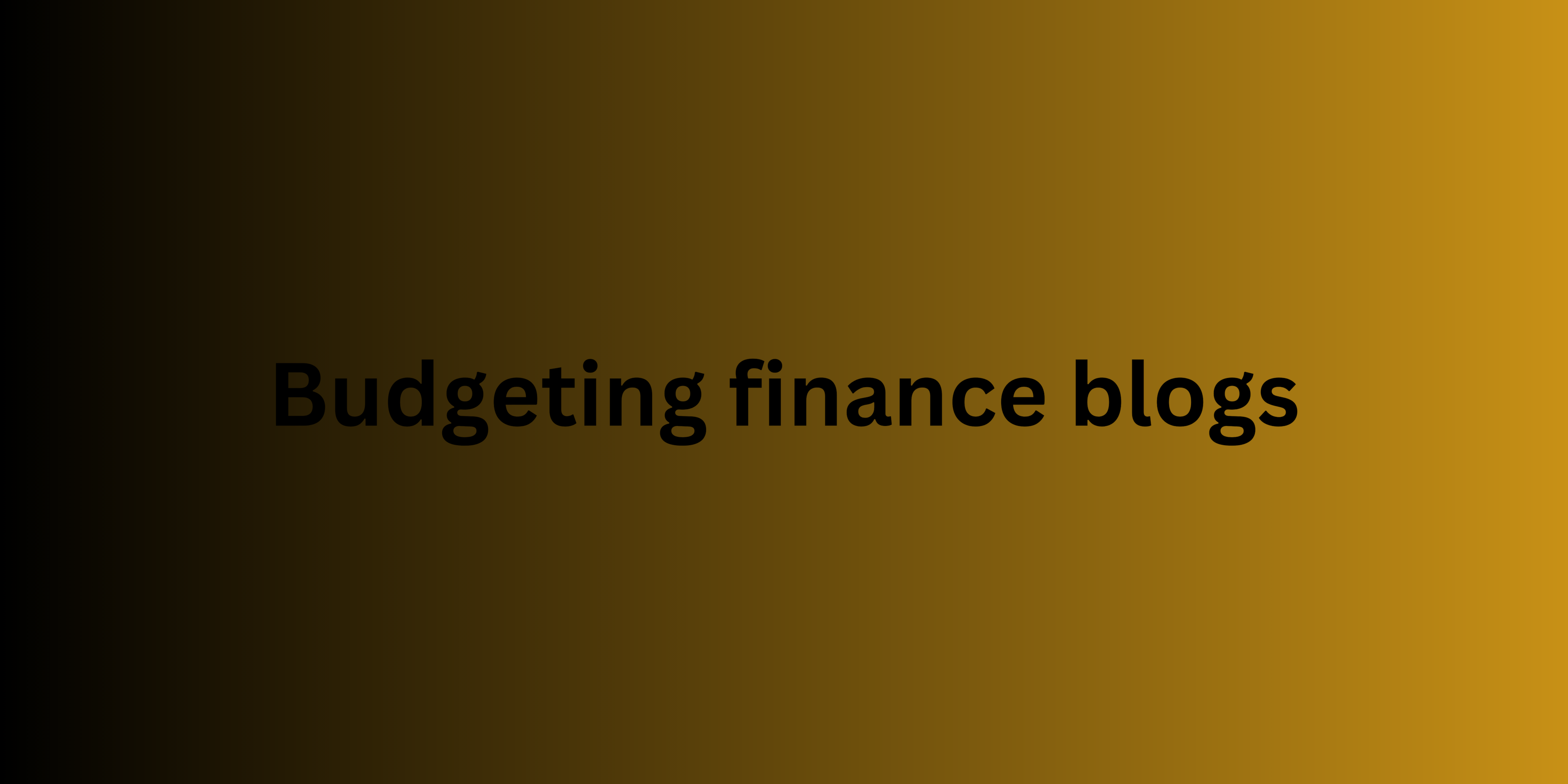 Budgeting finance blogs