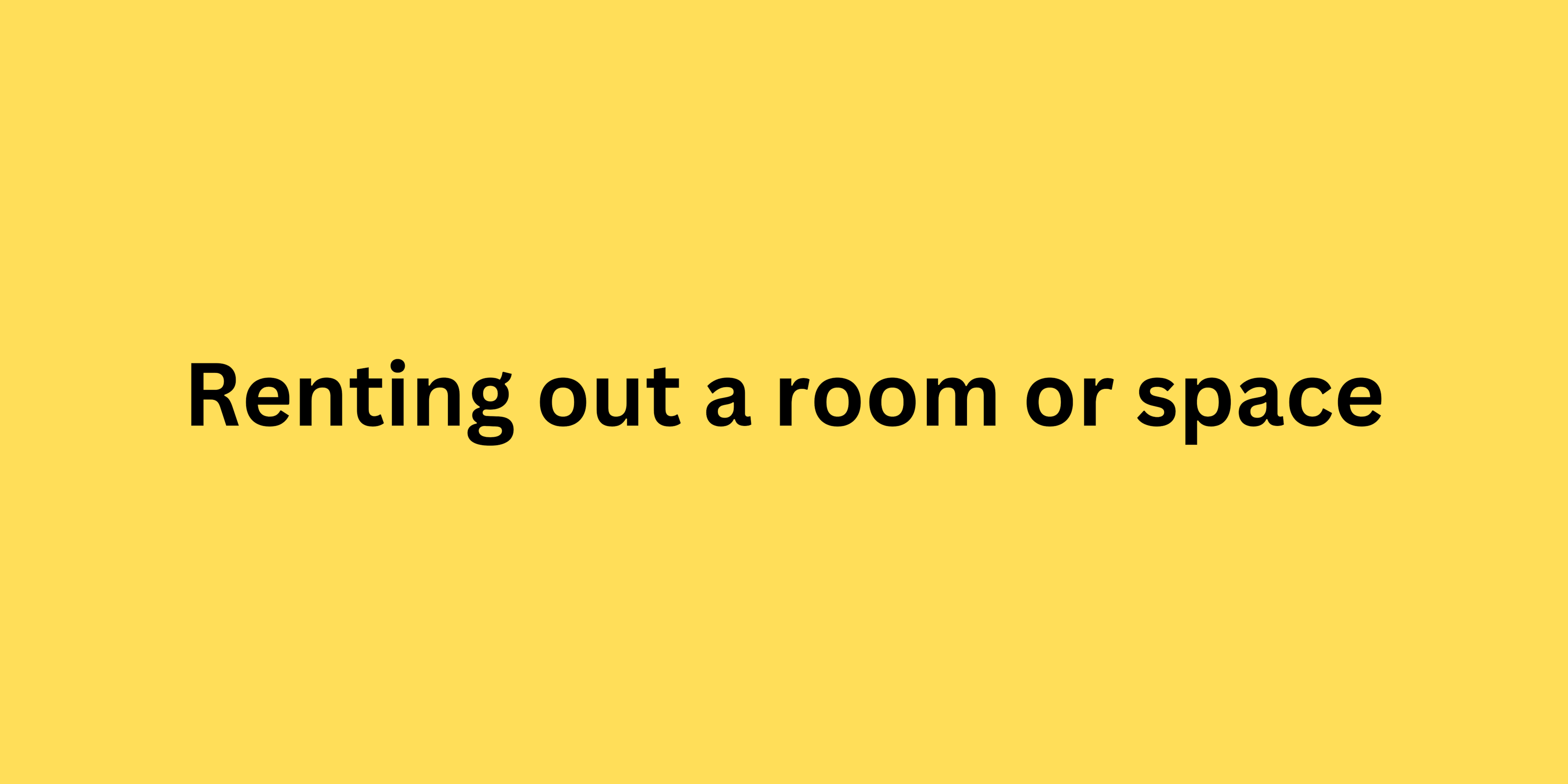Renting out a room or space