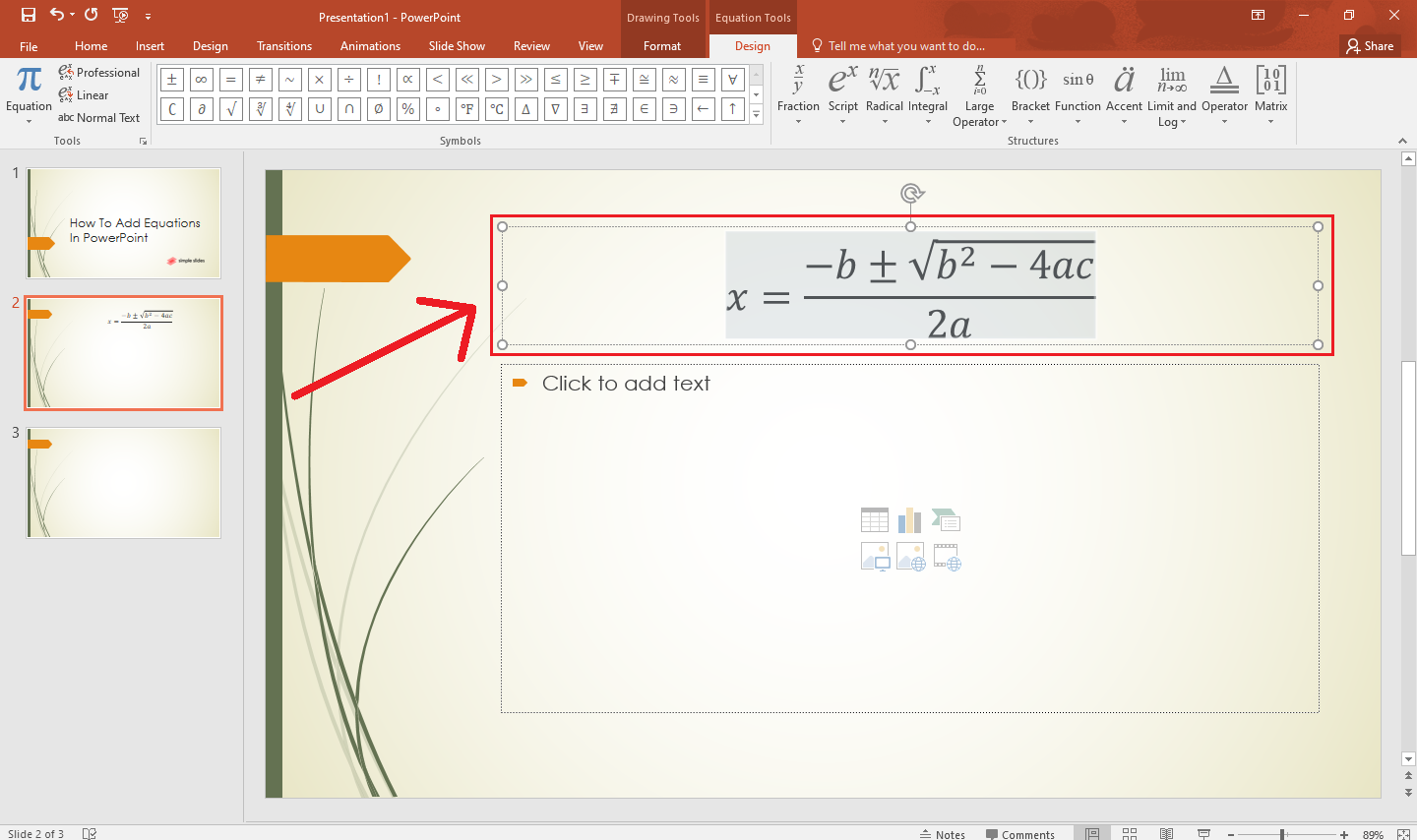 After you click it, your specific math equation will immediately add in the placeholder text box. 