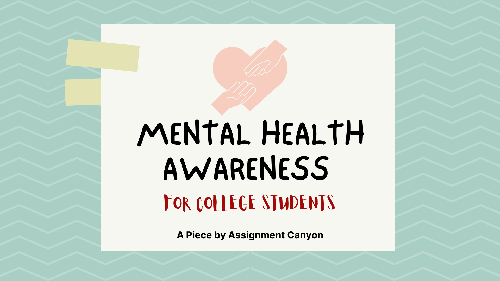 Mental Health Awareness - For college students || A piece by Assignment Canyon