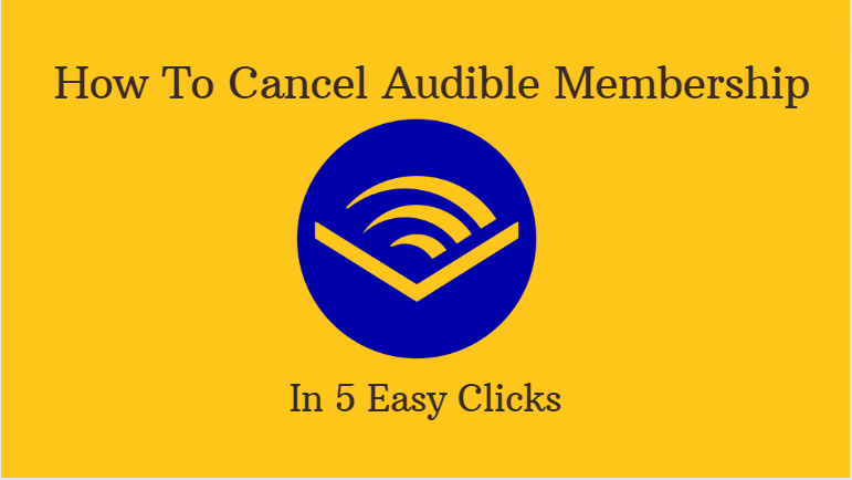 How to Cancel Audible Membership - Quick Guide