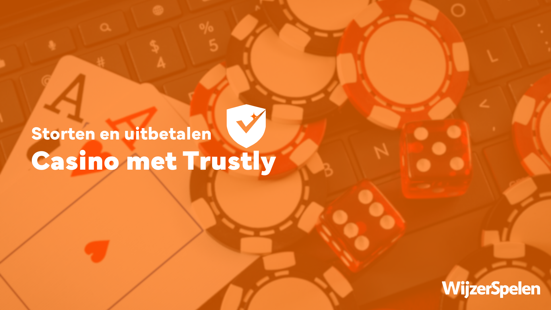Oranje WijzerSpelen-banner met speelkaarten, fiches en dobbelstenen en de titel ‘Casino met Trustly’.