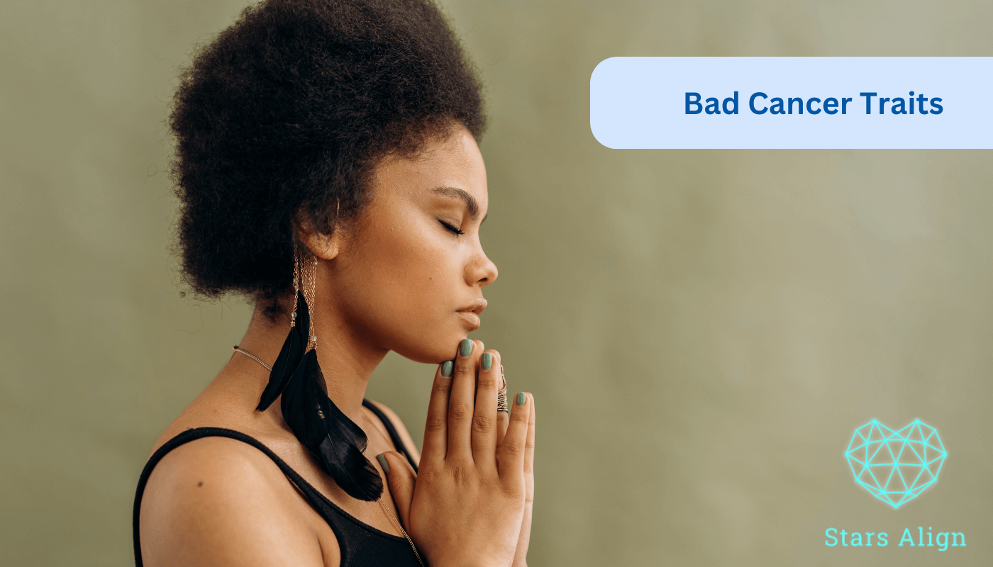 bad personality traits of a Cancer female