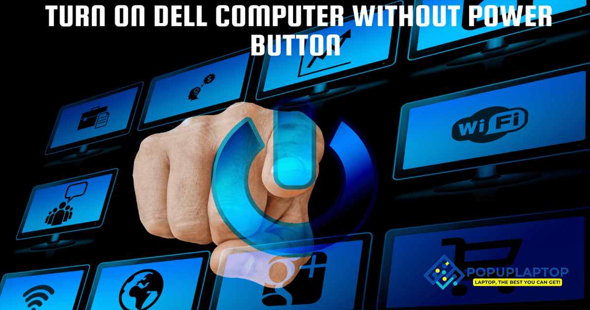 How to Turn on Dell Computer Without Power Button