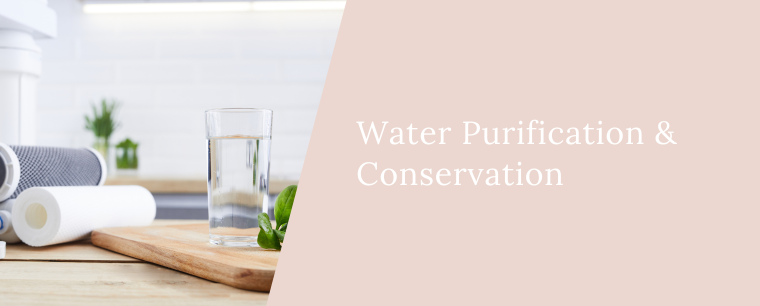 Water Purification & Conservation