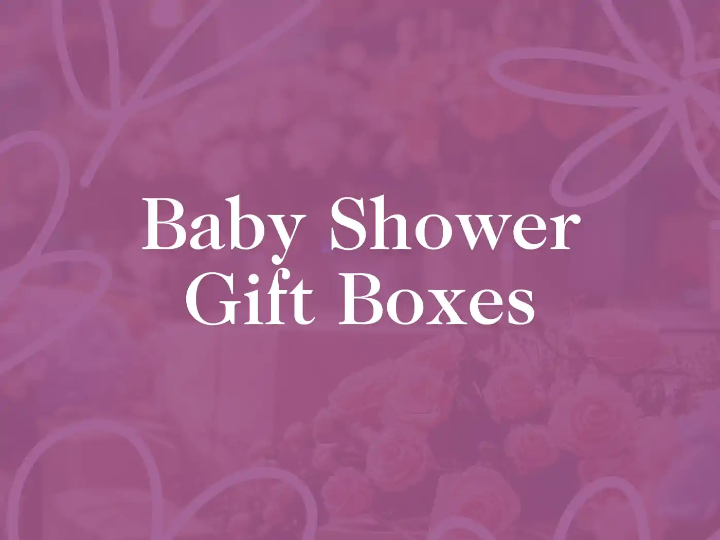 Baby Shower Gift Boxes Collection with Fabulous Flowers and Gifts - Perfect for Celebrating New Arrivals.