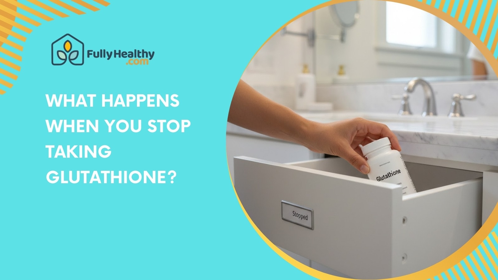 What Happens When You Stop Taking Glutathione?