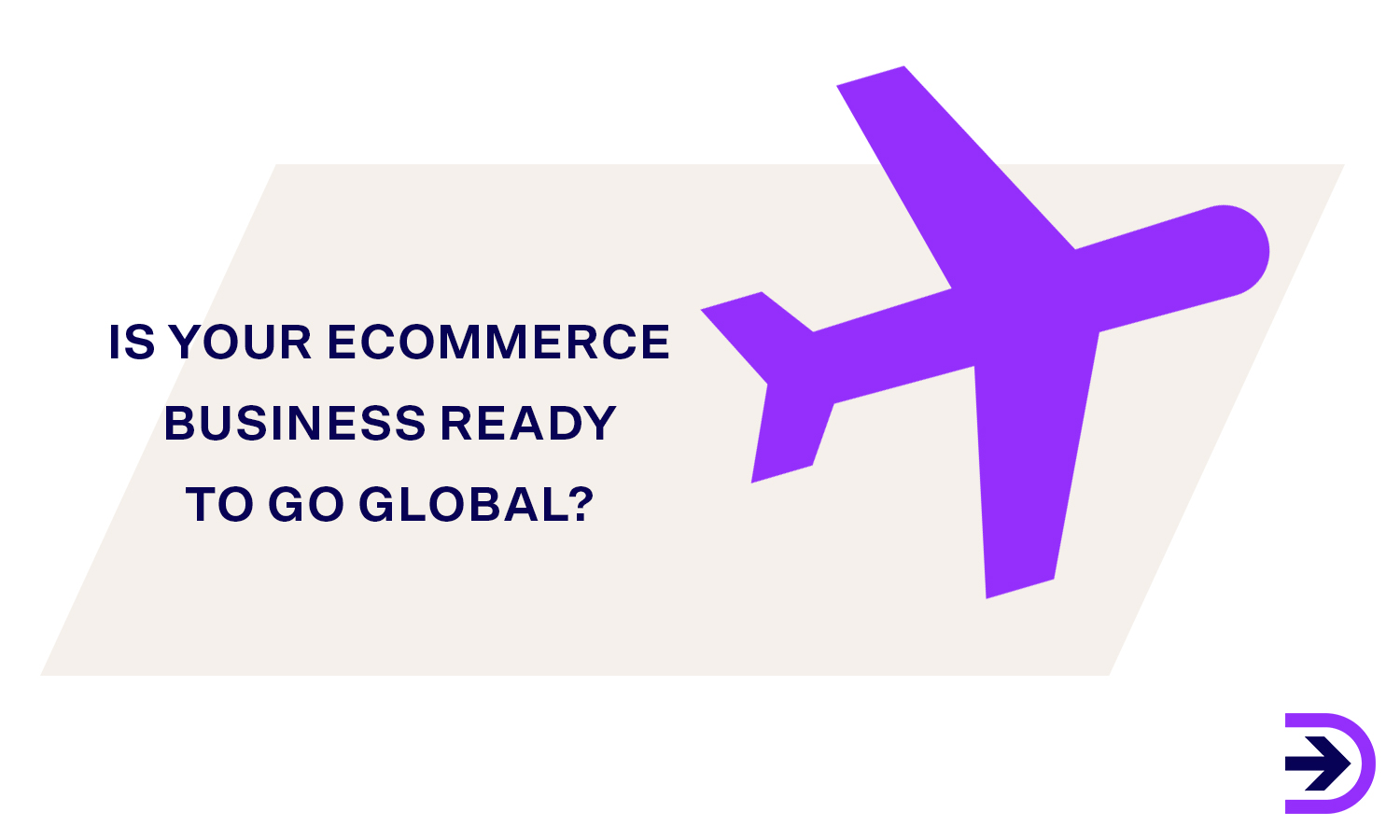 Prepare yourself for the risks and rewards when opening your business to a global market.