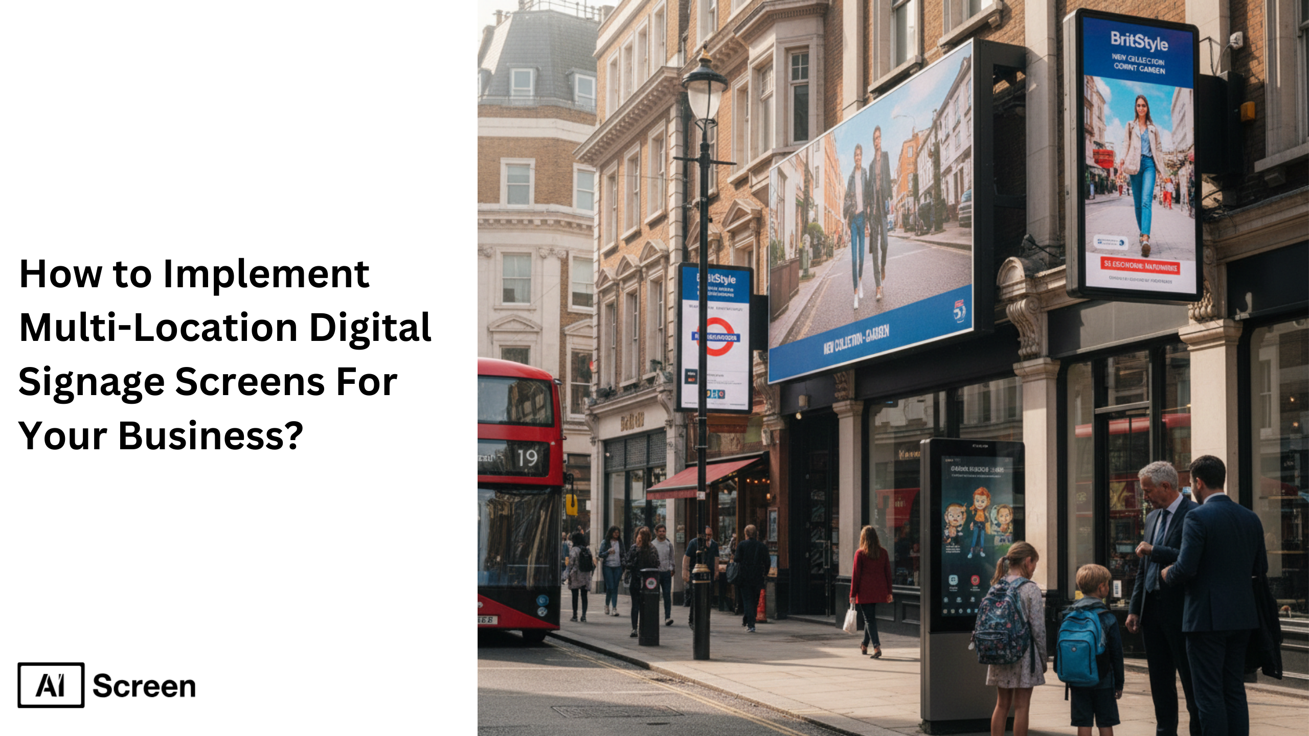 How to Implement Multi-Location Digital Signage Screens For Your Business? 1 implement multi location digital signage screens for your business