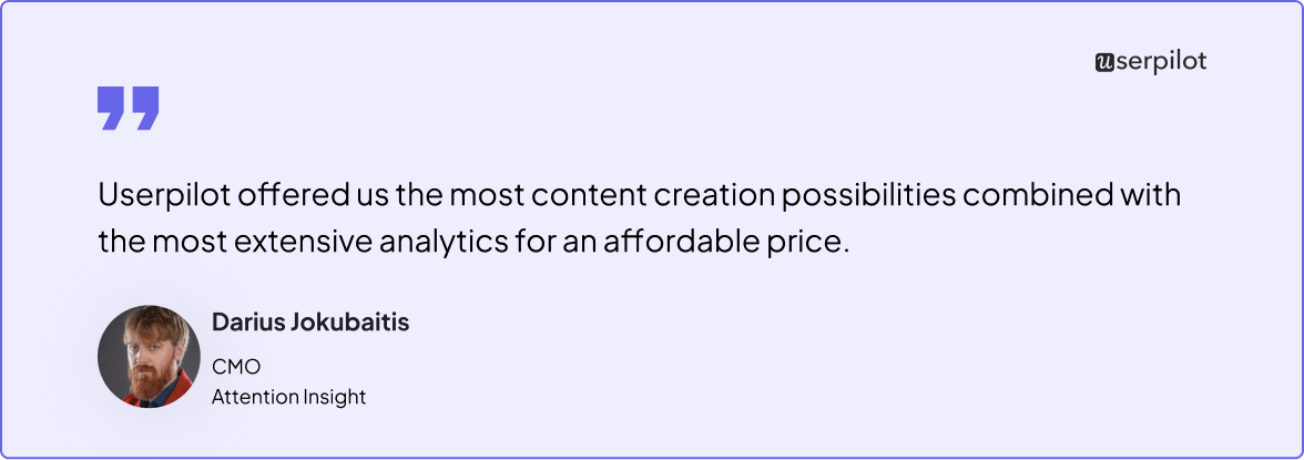 Read the full Attention Insight case study to learn how they increaed activation rate by 47% with Userpilot.