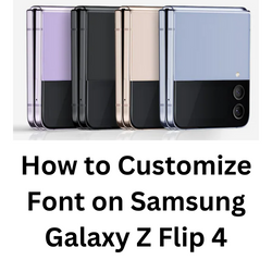 How do I add custom fonts to my Samsung Galaxy Z Flip 4?