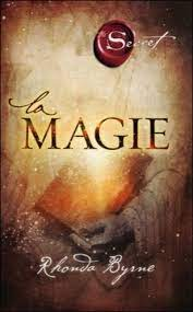 Amazon.fr - The Secret, la Magie - Byrne, Rhonda - Livres