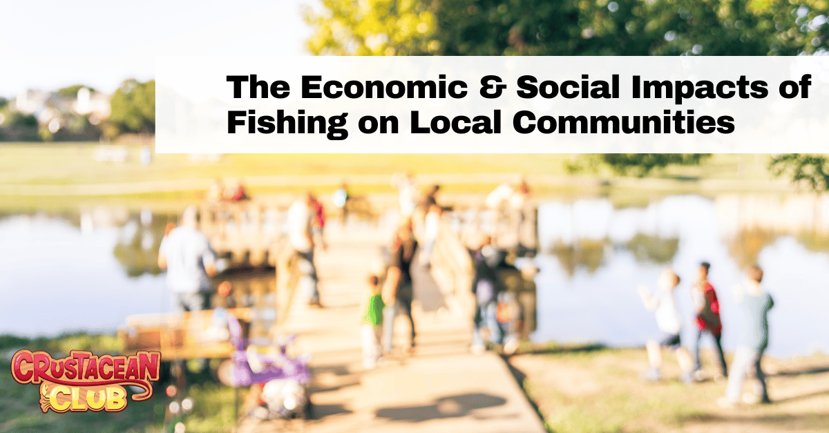 The economic & social impacts of fishing on local communities 