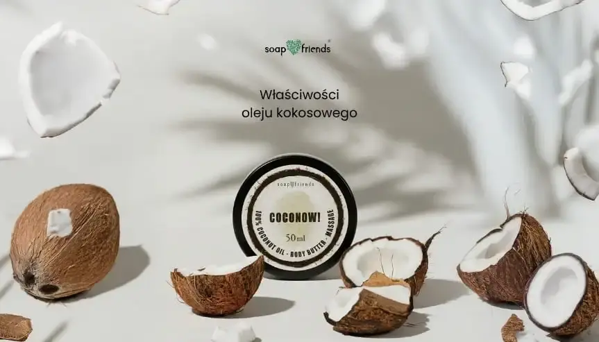 właściwości oleju kokosowego