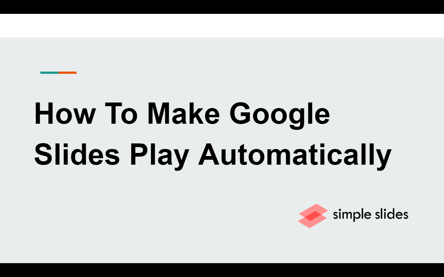 Your Google Slides will play automatically after that