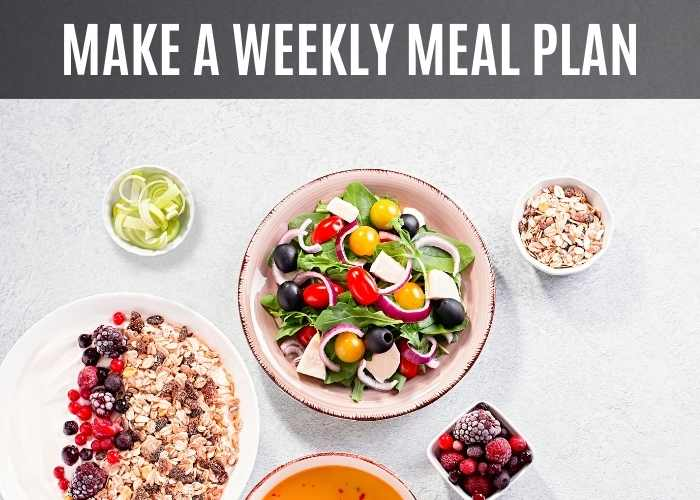 how to make a weekly meal plan