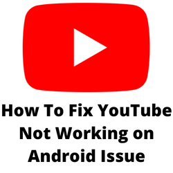 YouTube Not Working