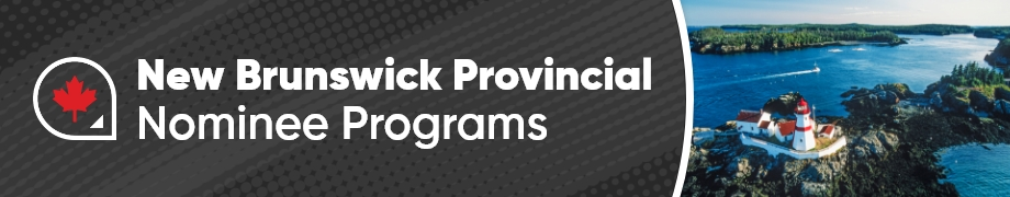 New Brunswick Provincial Nominee Programs