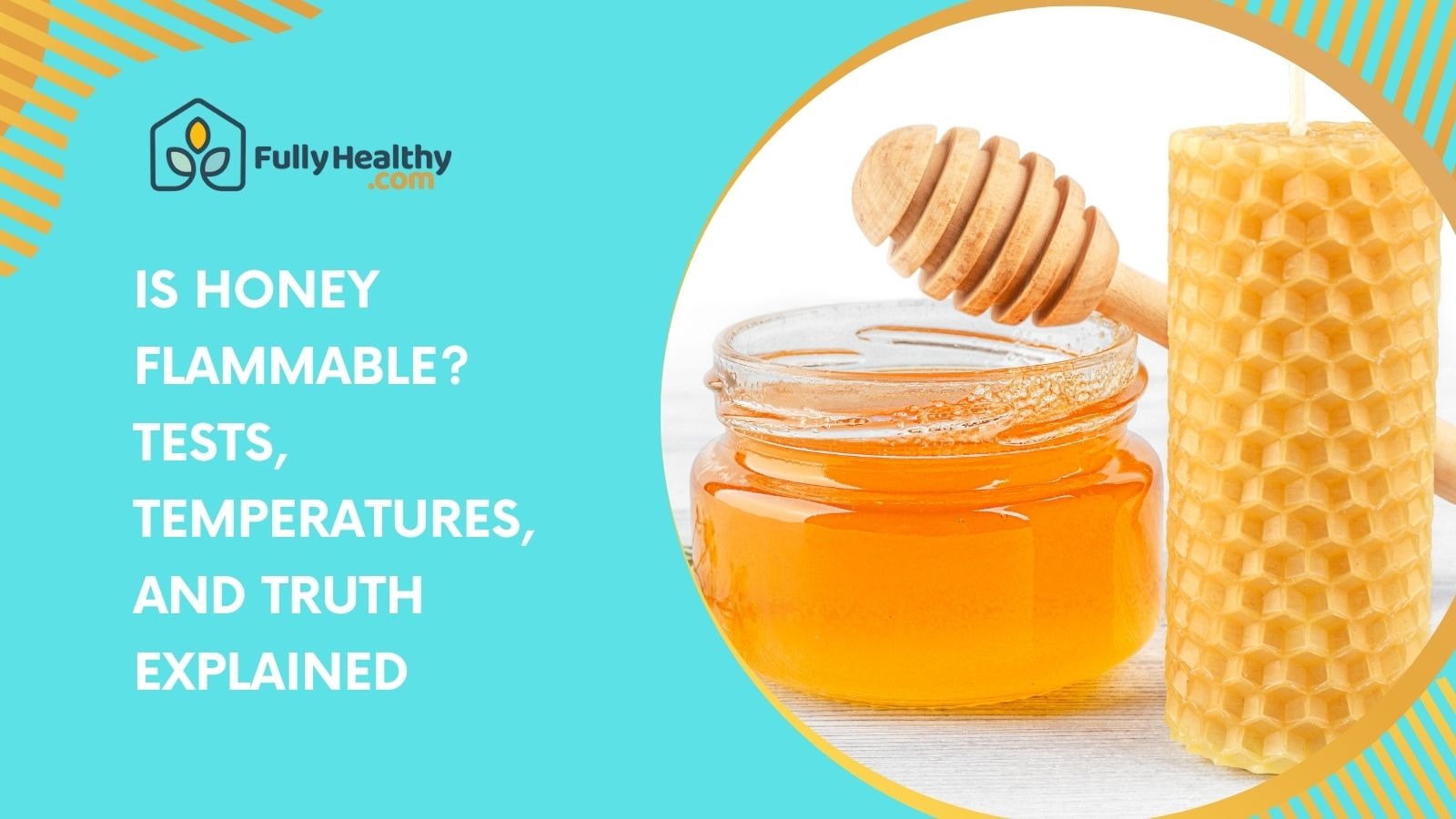Is Honey Flammable? Tests, Temperatures, and Truth Explained