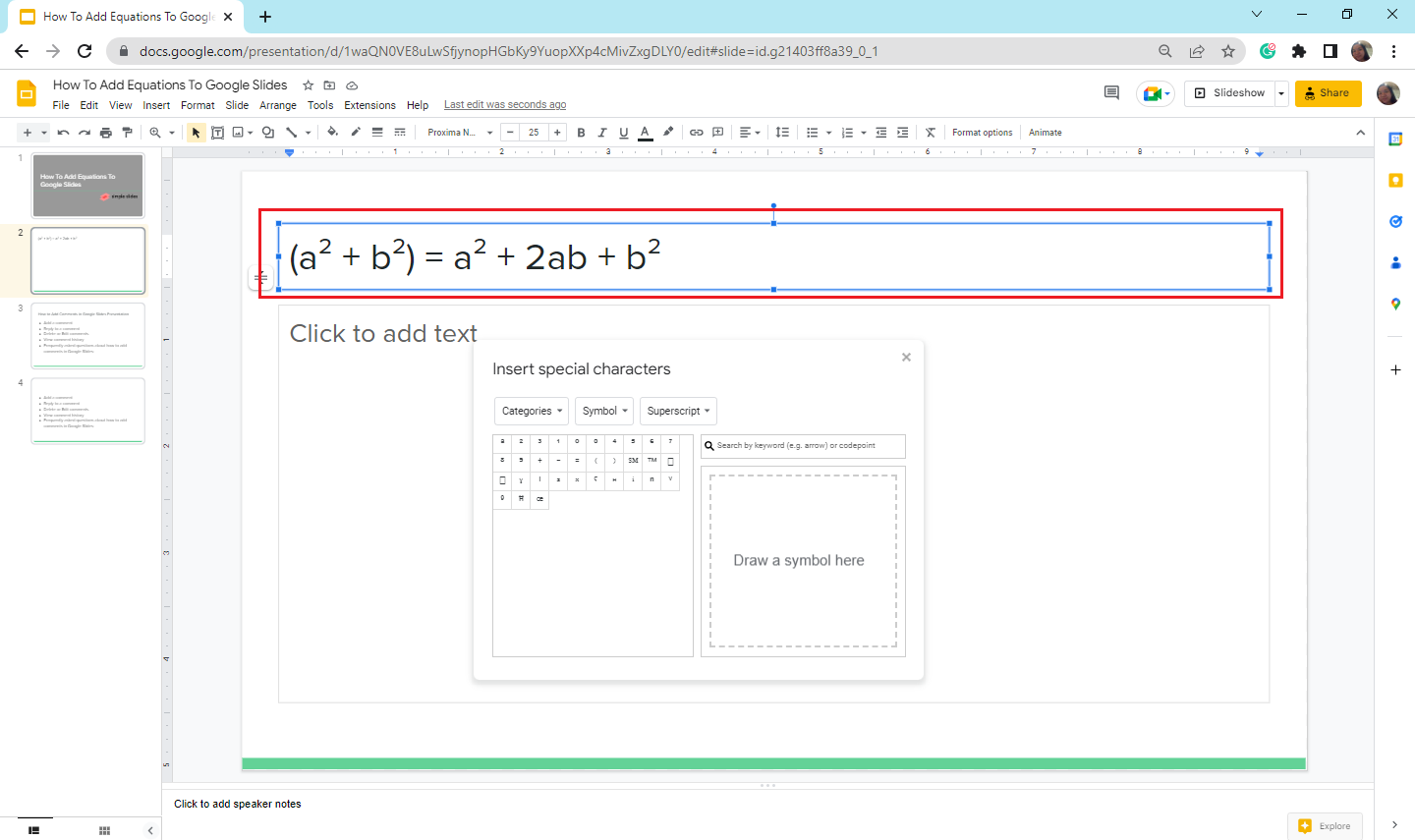 To insert math equations, start typing your equations on the text box.