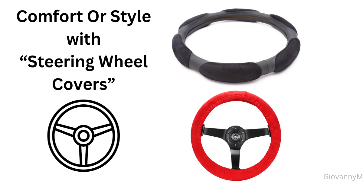 Steering wheel covers for style or grip.