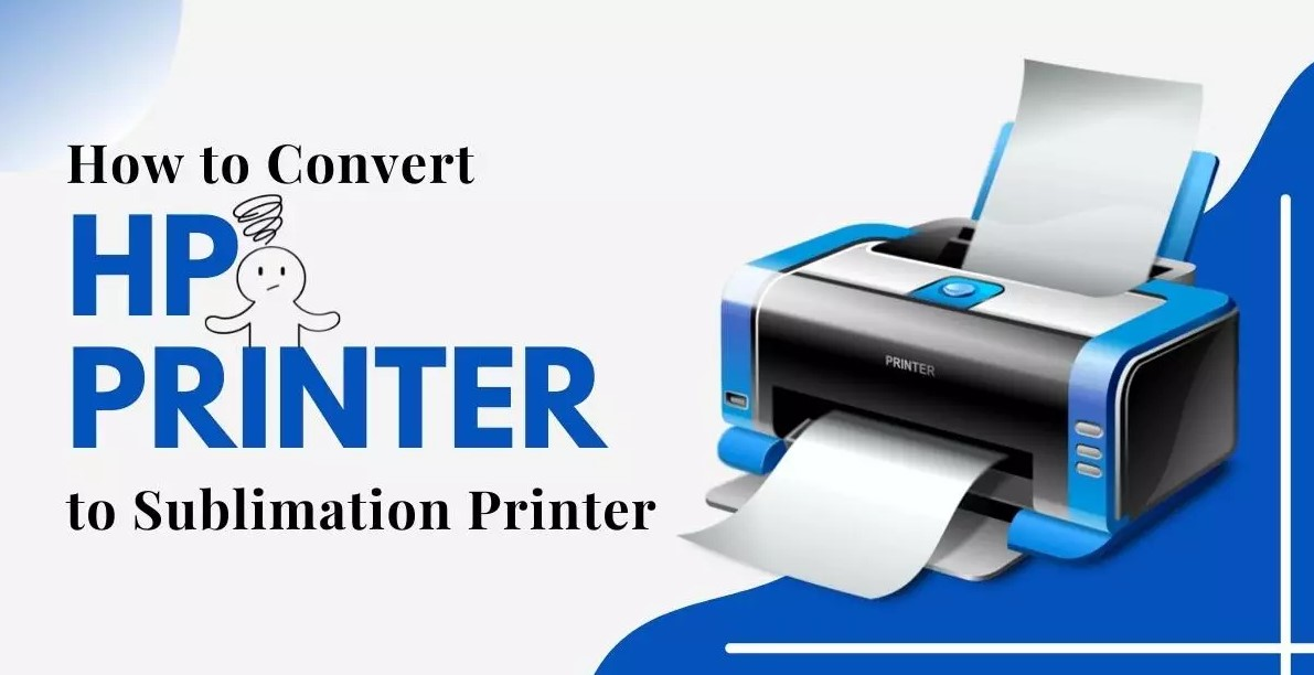 What HP printers can be converted to sublimation