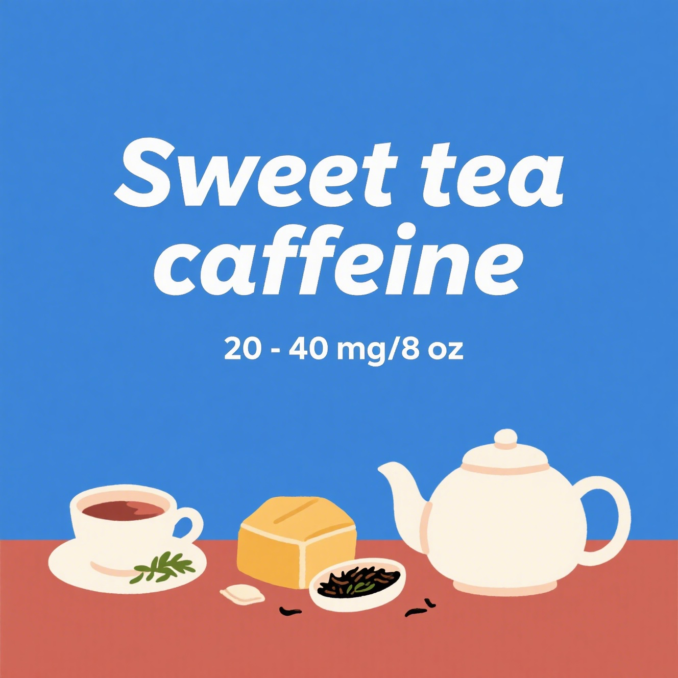 Sweet tea  caffeine