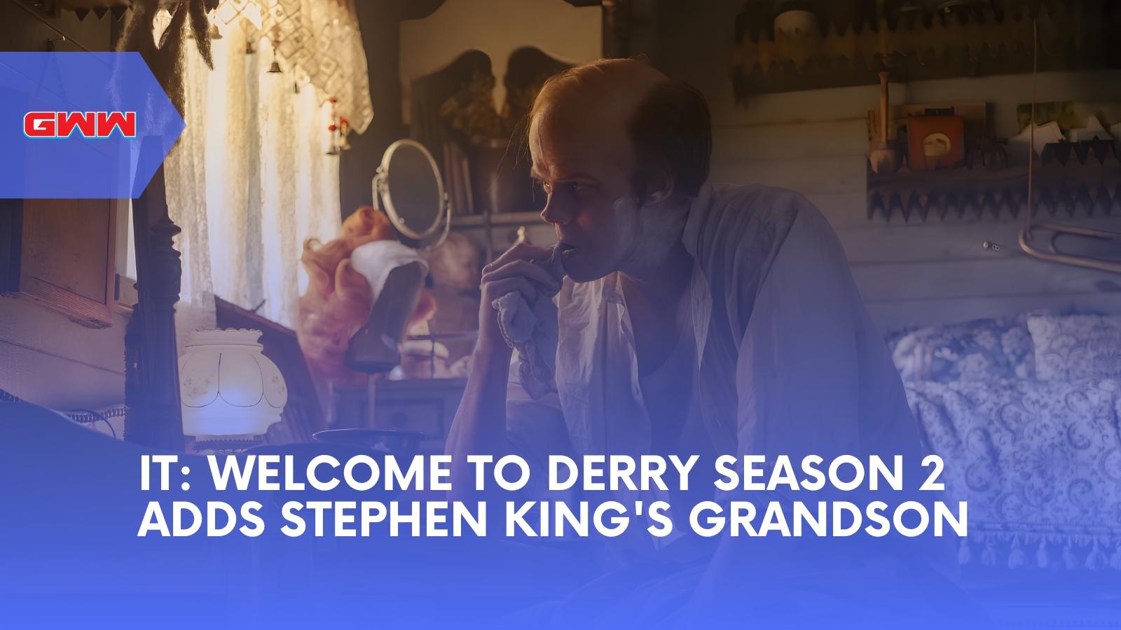 It: Welcome to Derry Season 2 Adds Stephen King's Grandson