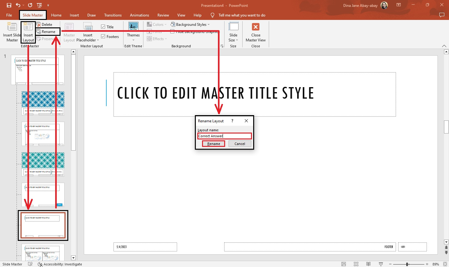 Go back to "Slide Master" tab and create the "Correct answer" slide layout and rename it