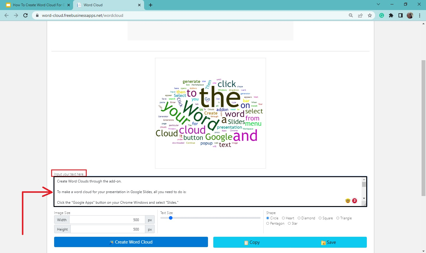 Copy and paste the words you want to appear on your word cloud under the text box "Input your text here."