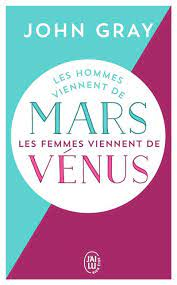 Les hommes viennent de Mars, les femmes viennent de Vénus Connaître nos  différences pour mieux nous comprendre - Poche - John Gray, Anne Lavédrine  - Achat Livre ou ebook | fnac