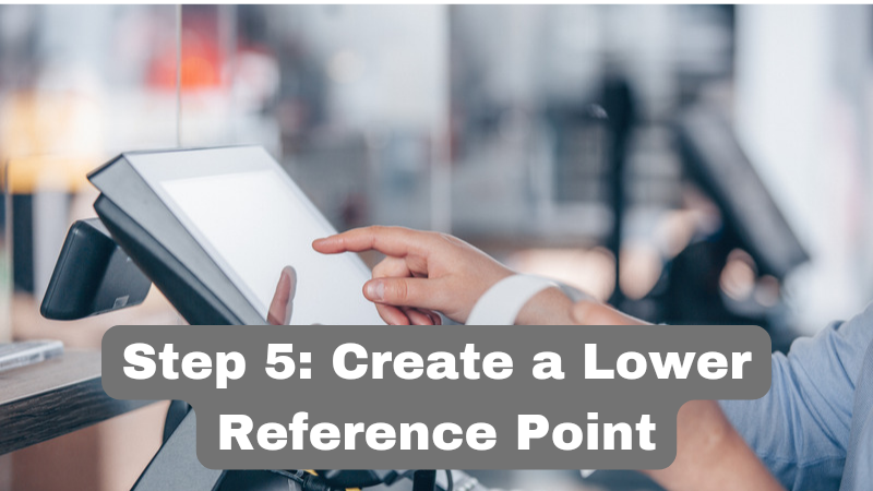 Create a Lower Reference Point