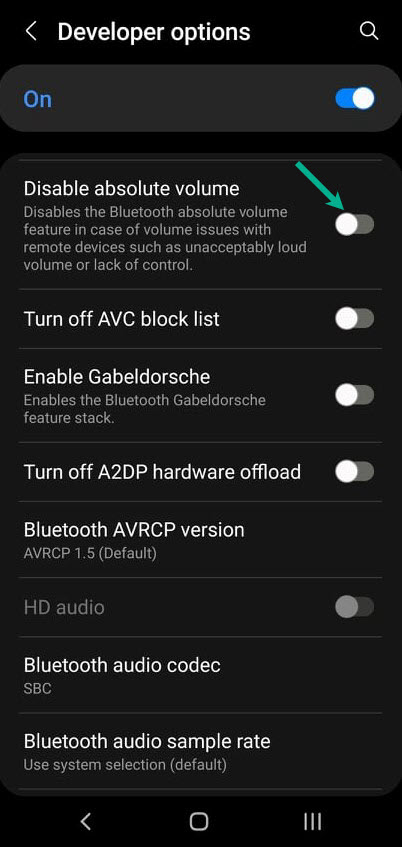 Step 4: On the Developer options, Scroll down until you find Disable absolute Bluetooth volume, then toggle on Android absolute Bluetooth volume