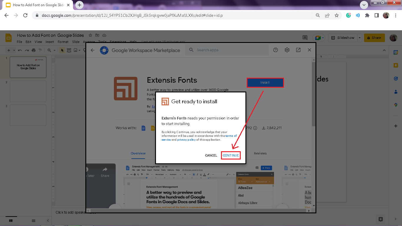 Once you click the "Extensis Fonts," select "install" and choose "continue and confirm all the process to install it to your Google Slides presentation.