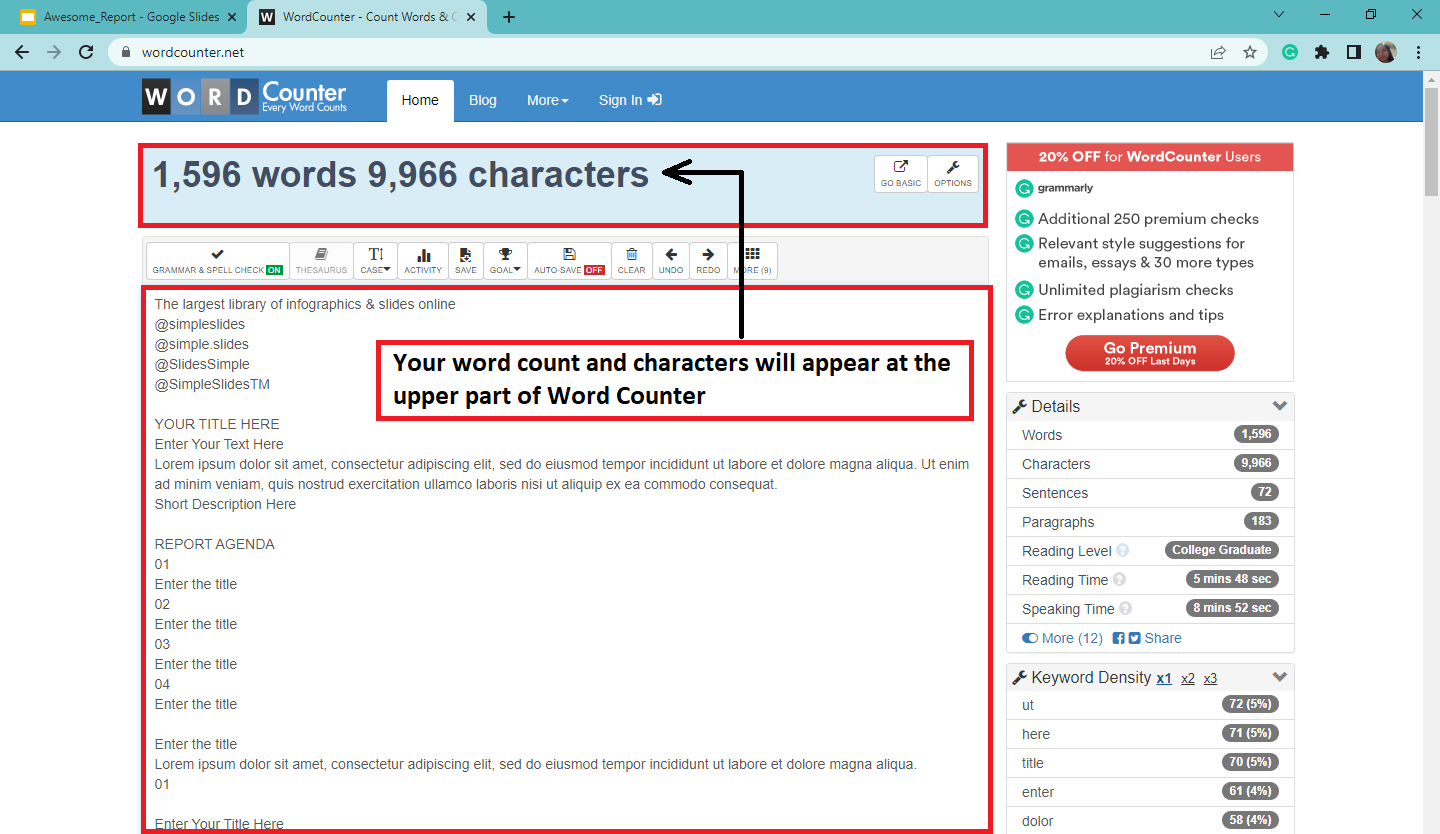 At the top of your text box, Word Counter display word count including the number of its characters.